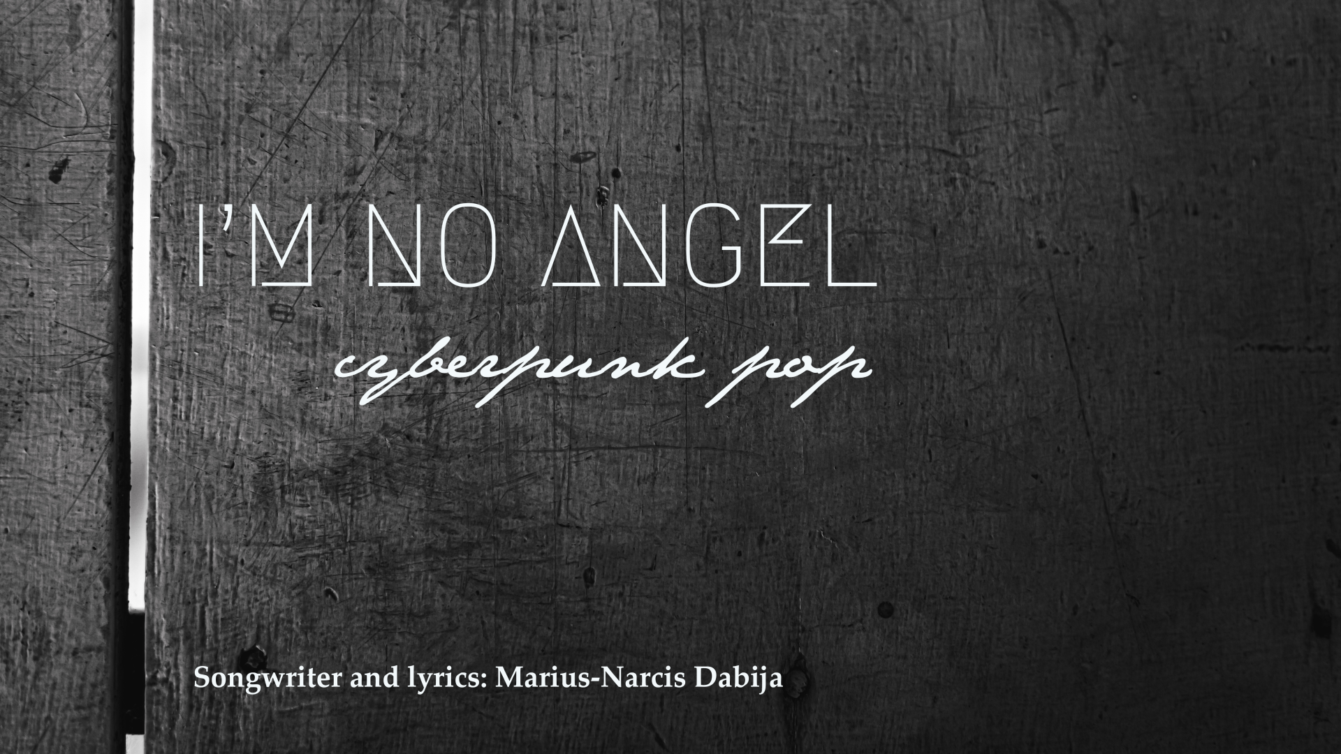 I'm no angel (Cyberpunk/Pop)